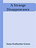A Strange Disappearance