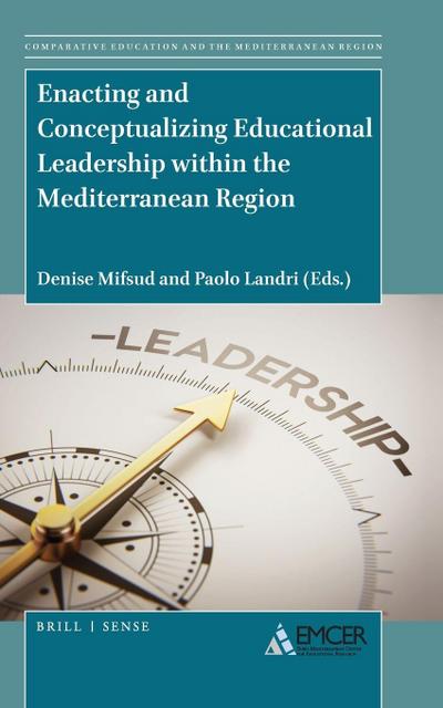 Enacting and Conceptualizing Educational Leadership within the Mediterranean Region