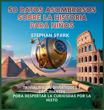 50 Datos Asombrosos Sobre La Historia Para Niños