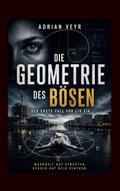 Die Geometrie des Bösen von Adrian Veyr
