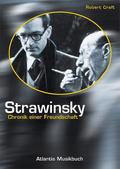 Strawinsky: Chronik einer Freundschaft