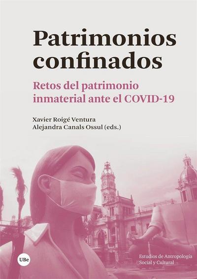 Patrimonios confinados : retos del patrimonio inmaterial ante el COVID-19