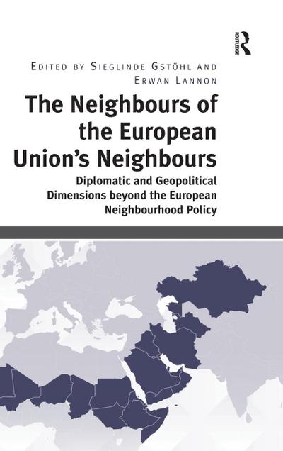 The Neighbours of the European Union’s Neighbours