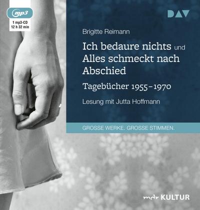 Ich bedaure nichts / Alles schmeckt nach Abschied. Tagebücher 1955-1970