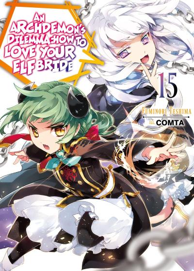 An Archdemon’s Dilemma: How to Love Your Elf Bride: Volume 15 (Light Novel)