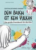 Gefühlsstarke Kinder - Dein Bauch ist kein Vulkan