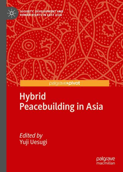 Hybrid Peacebuilding in Asia