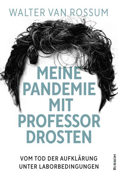 Meine Pandemie mit Professor Drosten