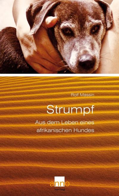 Strumpf - Aus dem Leben eines afrikanischen Hundes