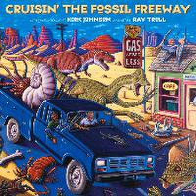 Cruisin’ the Fossil Freeway: An Epoch Tale of a Scientist and an Artist on the Ultimate 5,000-Mile Paleo Road Trip