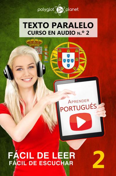 Aprender portugués - Texto paralelo | Fácil de leer | Fácil de escuchar - CURSO EN AUDIO n.º 2