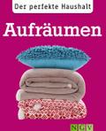 Der perfekte Haushalt: Aufräumen
