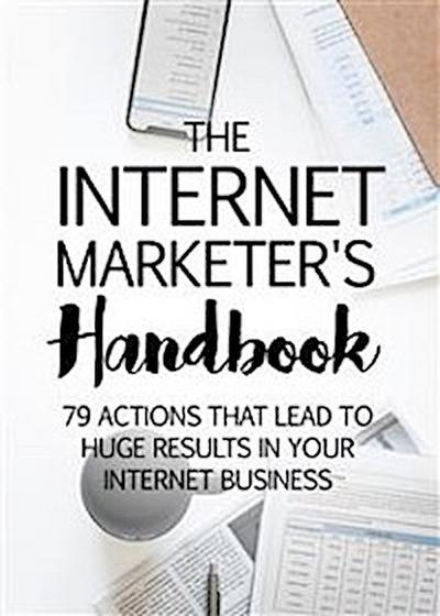 The Internet Marketer’s Handbook