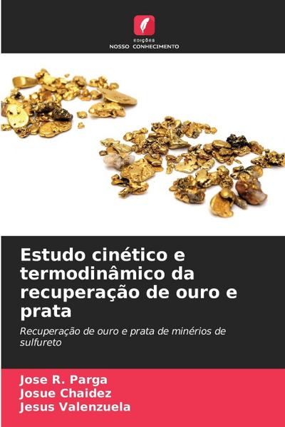 Estudo cinético e termodinâmico da recuperação de ouro e prata