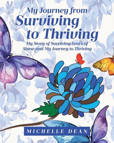 My Journey from Surviving to Thriving