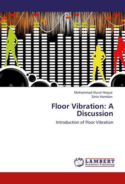 Floor Vibration: A Discussion