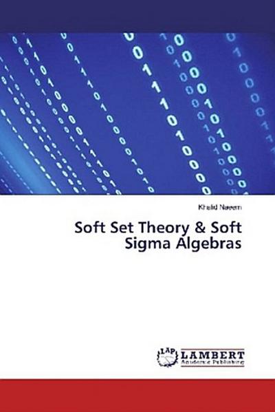 Soft Set Theory & Soft Sigma Algebras