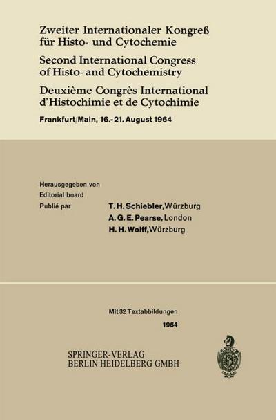 Zweiter Internationaler Kongreß für Histo- und Cytochemie / Second International Congress of Histo- and Cytochemistry / Deuxième Congrès International dHistochimie et de Cytochimie