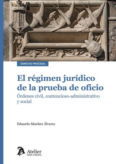 Régimen jurídico de la prueba de oficio