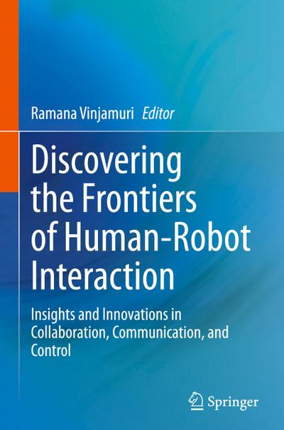 Discovering the Frontiers of Human-Robot Interaction