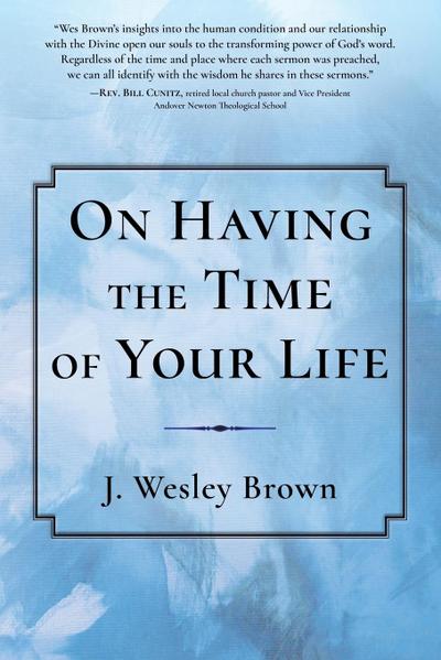 On Having the Time of Your Life