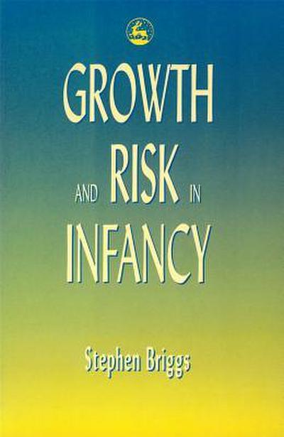 Growth and Risk in Infancy