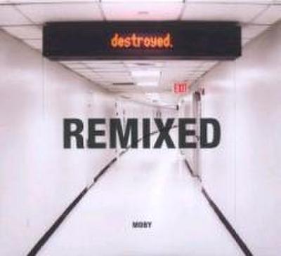 Destroyed-Remixed