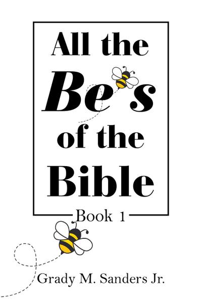 All the Be’s of the Bible