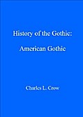 History of the Gothic: American Gothic
