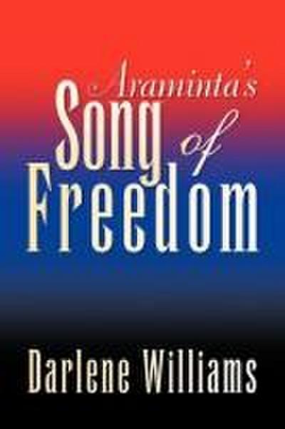 Araminta’s Song of Freedom