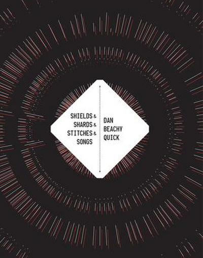 Shields & Shards & Stitches & Songs