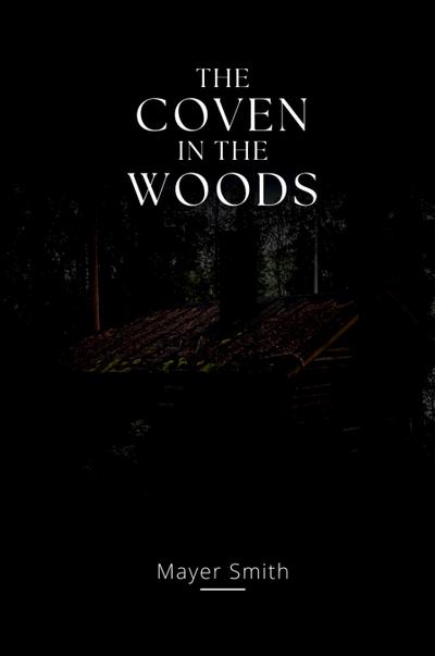 The coven in the Woods