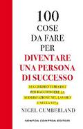 100 cose da fare per diventare una persona di successo