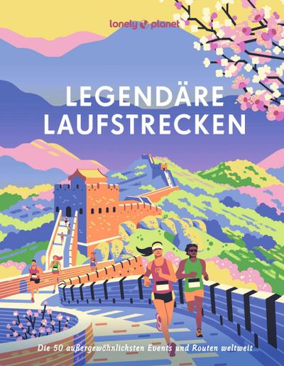 LONELY PLANET Bildband Legendäre Laufstrecken