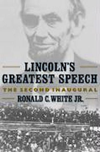 Lincoln’s Greatest Speech