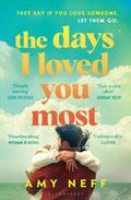 The Days I Loved You Most