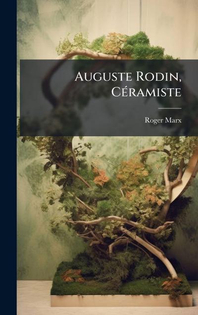 Auguste Rodin, CÃ(c)ramiste