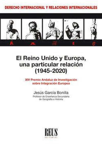 El Reino Unido y Europa, una particular relación, 1945-2020