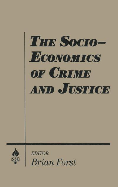 The Socio-economics of Crime and Justice