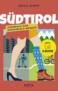Südtirol. Handbuch zum Einheimisch-Werden