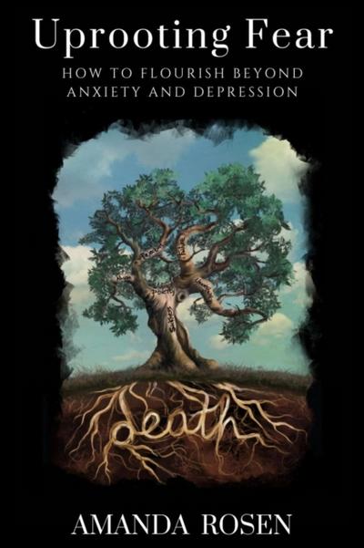 Uprooting Fear