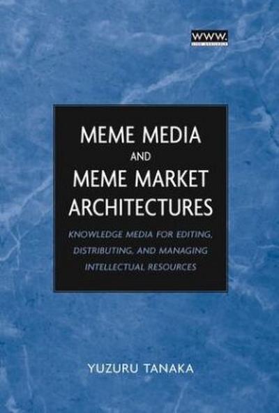 Meme Media and Meme Market Architectures