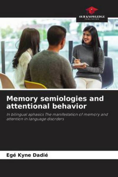 Memory semiologies and attentional behavior