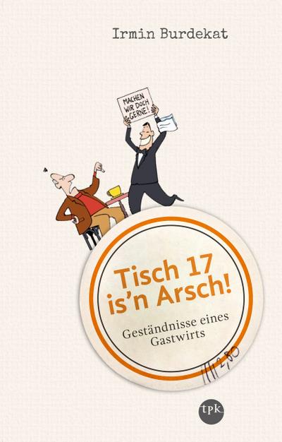 Tisch 17 is’n Arsch!