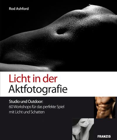 Licht in der Aktfotografie: Studio und Outdoor: 60