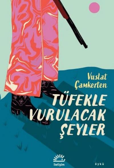 Tüfekle Vurulacak Seyler