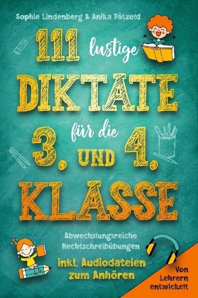 111 lustige Diktate für die 3. und 4. Klasse