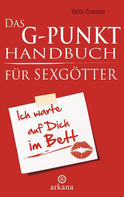 Das G-Punkt-Handbuch für Sexgötter