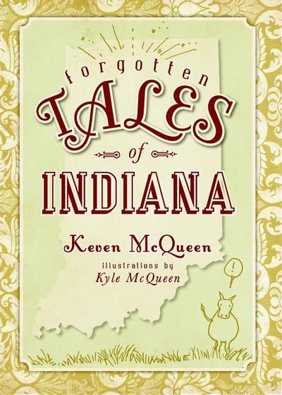 Forgotten Tales of Indiana