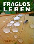 Fraglos LEBEN